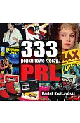 333 Popkultowe rzeczy... PRL
