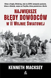 Największe błędy dowódców w II wojnie,Kenneth Macksey