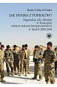 Jak Feniks z popiołów? Afgańskie siły zbrojne w koncepcji reform sektora bezpieczeństwa w latach 200