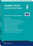 Kodeks pracy. Wynagrodzenia, urlopy i czas pracy. Ochrona zatrudnienia i świadectwa pracy. Organizacje pracodawców, związki zawodowe i spory zbiorowe [PRZEDSPRZEDAŻ]