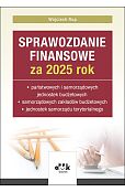 Sprawozdanie finansowe za 2025 rok państwowych i samorządowych jednostek budżetowych, samorządowych