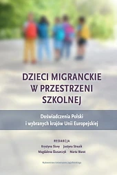 Dzieci migranckie w przestrzeni szkolnejKrystyna Slany