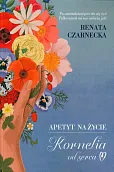 Apetyt na życie. Kornelia od serca