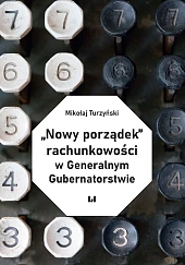 „Nowy porządek” rachunkowości w Generalnym GubernatorstwieMikołaj Turzyński