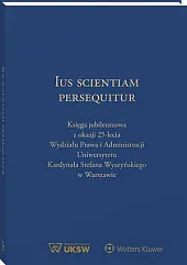 Ius Scientiam Persequitur. Księga jubileuszowa z,Mateusz Badowski
