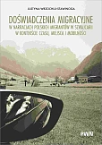 Doświadczenia migracyjne w narracjach migrantów w Szwajcarii w kontekście czasu, miejsca i mobilnośc