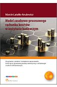 Model zasobowo-procesowego rachunku kosztów w instytucie badawczym