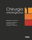 Chirurgia onkologiczna. Tom 1