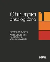 Chirurgia onkologiczna. Tom 1Arkadiusz Jeziorski