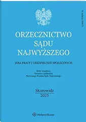 Orzecznictwo Sądu Najwyższego. Izba Pracy i Ubezpieczeń Społecznych