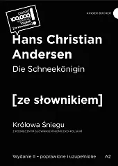 Die Schneekonigin / Królowa Śniegu z podręcznym słownikiem niemiecko-polskim