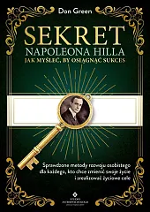 Sekret Napoleona Hilla - Jak myśleć, by osiągnąć sukces