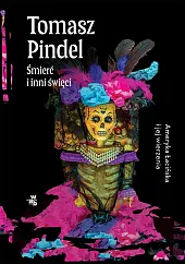 Śmierć i inni święci Ameryka Łacińska i jej wierzenia Śmierć i inni święci Ameryka Łacińska i jej wierzenia