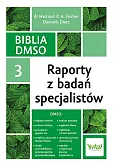 Biblia DMSO tom 3. Raporty z badań specjalistów