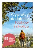 Wyprawy niedalekie Kraków i okolice