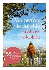 Wyprawy niedalekie Kraków i okolicePaweł Gaik
