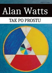 Tak po prostuAlan Watts Tak po prostuAlan Watts