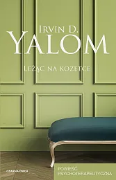 Leżąc na kozetceD.Irvin Yalom Leżąc na kozetceD.Irvin Yalom