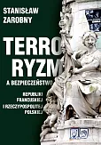Terroryzm a bezpieczeństwo Republiki Francuskiej i Rzeczypospolitej Polskiej