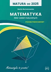 Matura od 2025 MatematykaMaria Romanowska Matura od 2025 MatematykaMaria Romanowska