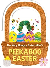 The Very Hungry Caterpillar's Peekaboo EasterEric Carle The Very Hungry Caterpillar's Peekaboo EasterEric Carle