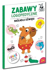 Zabawy logopedyczne Loguś bawi się słowami Naśladuj dźwięki