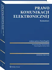 Prawo komunikacji elektronicznej. Komentarz Prawo komunikacji elektronicznej. Komentarz