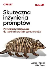 Skuteczna inżynieria promptów Przyszłościowe rozwiązania dla rzetelnych wyników generatywnej AI Skuteczna inżynieria promptów Przyszłościowe rozwiązania dla rzetelnych wyników generatywnej AI