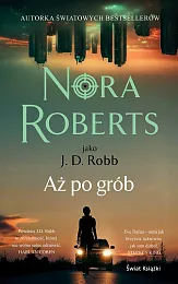 Aż po gróbNora Roberts Aż po gróbNora Roberts