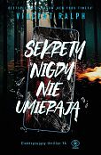 Sekrety nigdy nie umierają Sekrety nigdy nie umierają