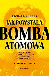 Jak powstała bomba atomowaRichard Rhodes