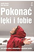 Pokonać lęki i fobie Pokonać lęki i fobie