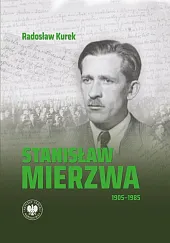 Stanisław Mierzwa 1905-1985Radosław Kurek