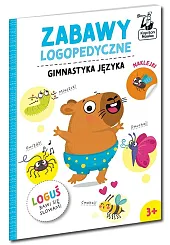 Zabawy logopedyczne Loguś bawi się słowami Gimnastyka języka