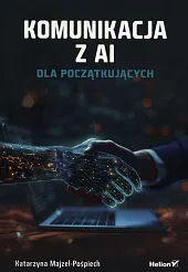 Komunikacja z AI Dla początkujących Komunikacja z AI Dla początkujących