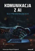 Komunikacja z AI Dla początkujących