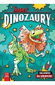 Superdinozaury Malowanka dla chłopców Superdinozaury Malowanka dla chłopców