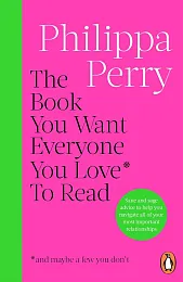 The Book You Want Everyone You,Philippa Perry