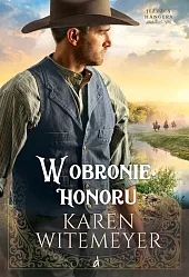 W obronie honoruKaren Witemeyer W obronie honoruKaren Witemeyer