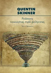 Podstawy nowożytnej myśli politycznej Tom 1,Quentin Skinner