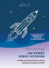 Jak pomóc sobie i uczniomRipp Pernille Jak pomóc sobie i uczniomRipp Pernille