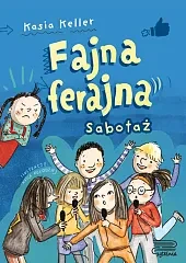 Fajna ferajna. Sabotaż. Tom 3