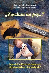 Zeszłam na psy… /kolor/Krzysztof Ulanowski Zeszłam na psy… /kolor/Krzysztof Ulanowski