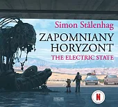 Zapomniany horyzont. The Electric StateSimon Stalenhag