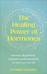 The Healing Power of HormonesEmilia Vuorisalmi