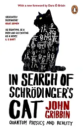 In Search Of Schrodinger's CatJohn Gribbin