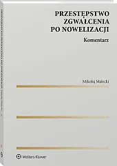 Przestępstwo zgwałcenia po nowelizacji. Komentarz 