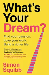 What's Your Dream? What's Your Dream?