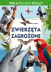 Biblioteczka wiedzy. Zwierzęta zagrożoneAnna Skrok