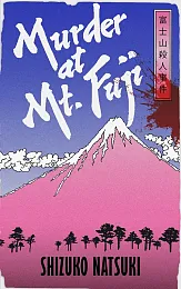 Murder at Mount FujiShizuko Natsuki